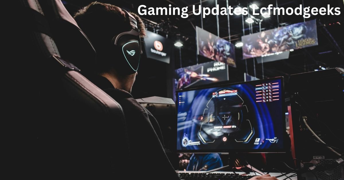 gaming updates lcfmodgeeks