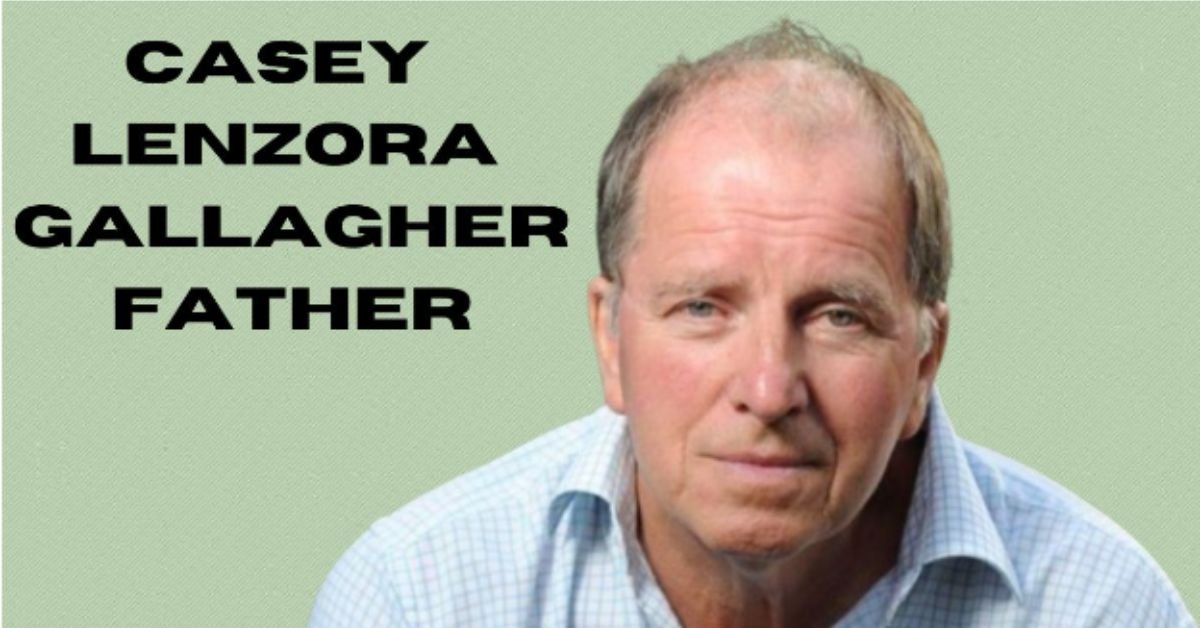 casey lenzora gallagher father